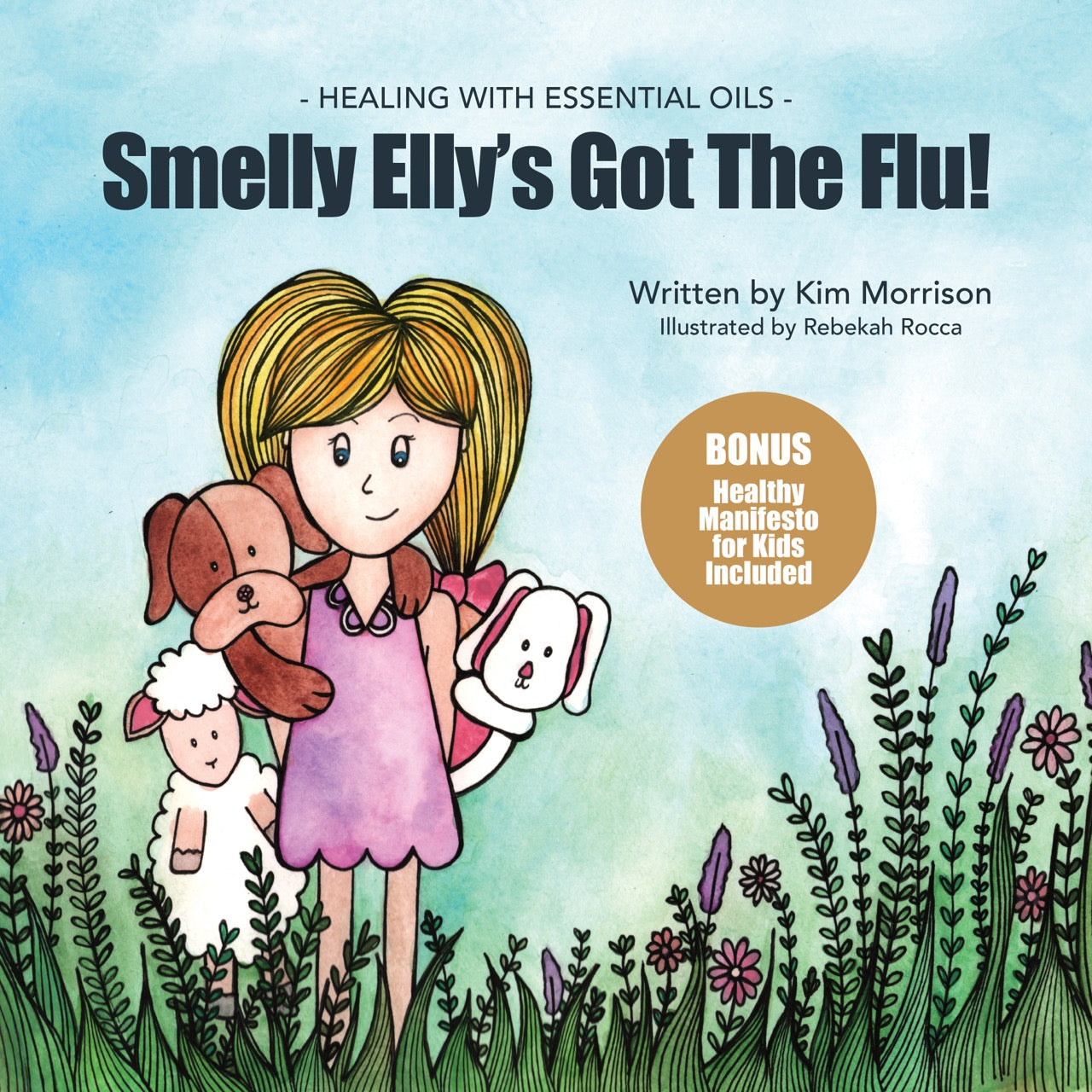 Smelly Elly’s Got The Flu - Healing with Essential Oils